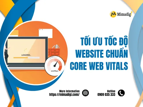 Tối ưu tốc độ website chuẩn Core Web Vitals