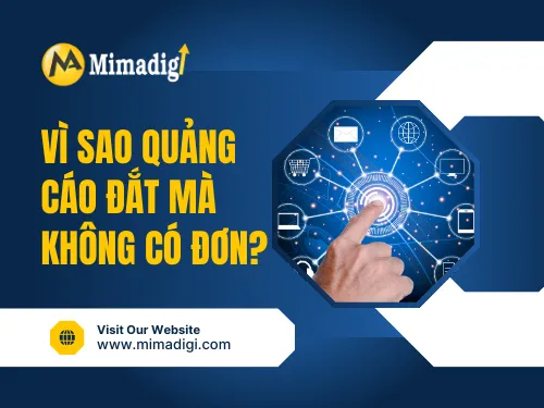 Vì sao quảng cáo đắt mà không có đơn?