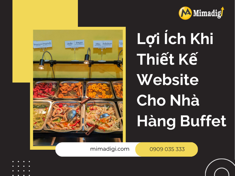 Lợi Ích Khi Thiết Kế Website Cho Nhà Hàng Buffet tại mima