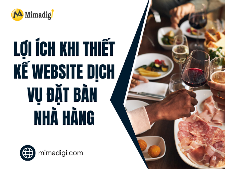 Lợi Ích Khi Thiết Kế Website Dịch Vụ Đặt Bàn Nhà Hàng tại mima
