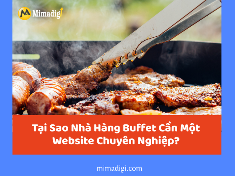 Tại Sao Nhà Hàng Buffet Cần Một Website Chuyên Nghiệp? tại mima