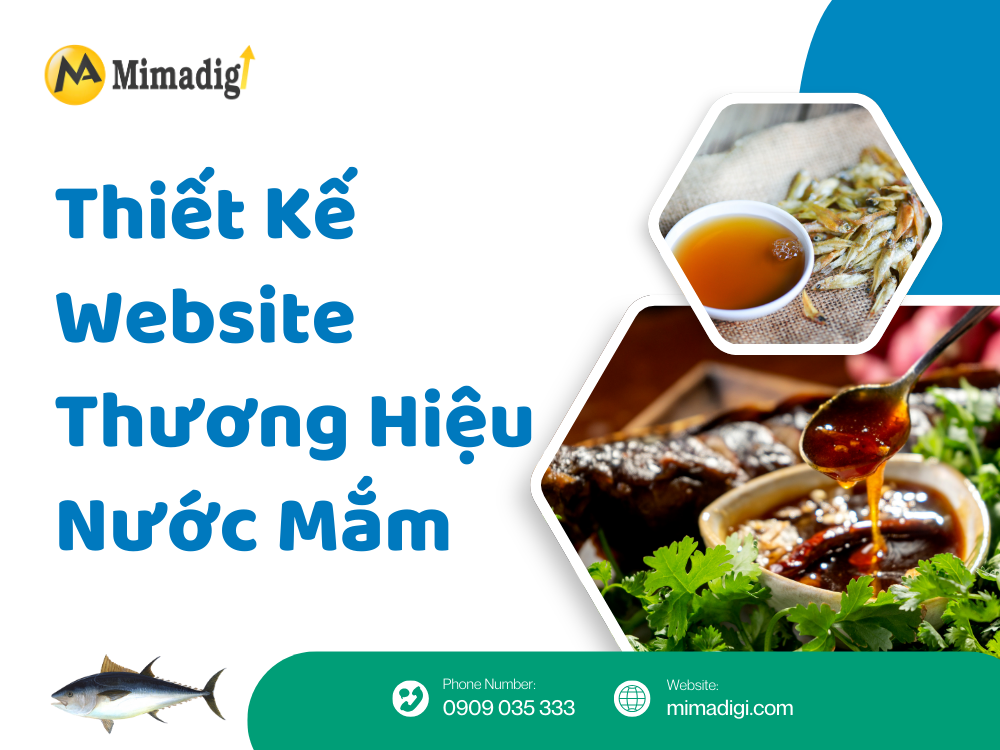 Thiết Kế Website Thương Hiệu Nước Mắm: Xây Dựng Giá Trị và Tăng Trưởng Doanh Nghiệp tại mima