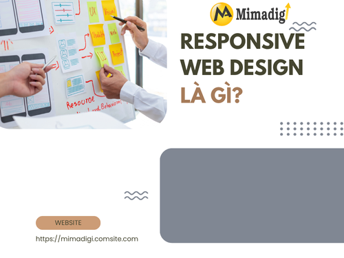 Responsive Web Design: Thiết kế web hiển thị tốt trên mọi thiết bị của mimadigi