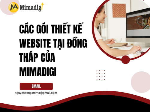 Thiết kế website tại Đồng Tháp – Chuẩn UI/UX, tốc độ cao của mimadigi