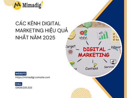 Các kênh Digital Marketing hiệu quả nhất năm 2025 của mimadigi
