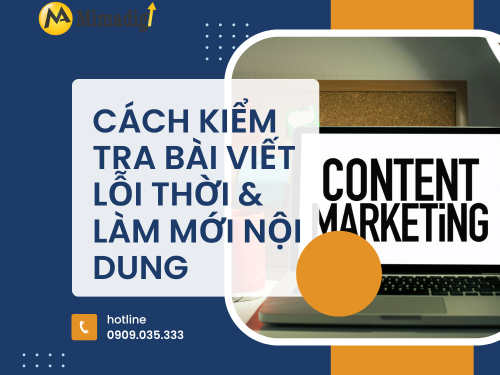 Cách kiểm tra bài viết lỗi thời & làm mới nội dung của MIMADIGI
