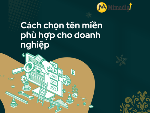 Tên miền là gì? Cách chọn tên miền phù hợp cho doanh nghiệp cùng MIMADIGI