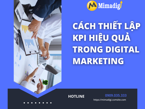 KPI trong Digital Marketing: Cách đo lường hiệu quả chiến dịch của mimadigi