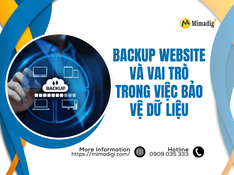 Backup Website Và Vai Trò Trong Việc Bảo Vệ Dữ Liệu tại MIMA