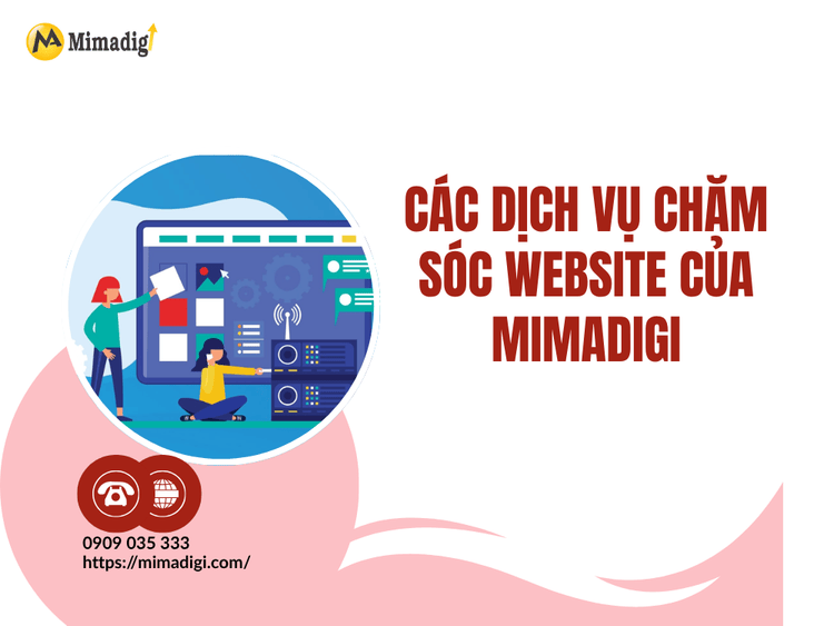 Các dịch vụ chăm sóc website của MIMADIGI