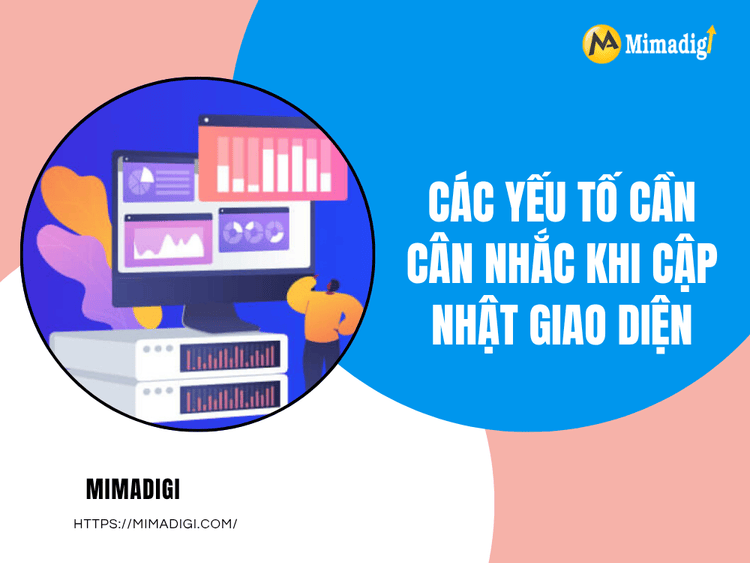 Các yếu tố cần cân nhắc khi cập nhật giao diện tại MIMA