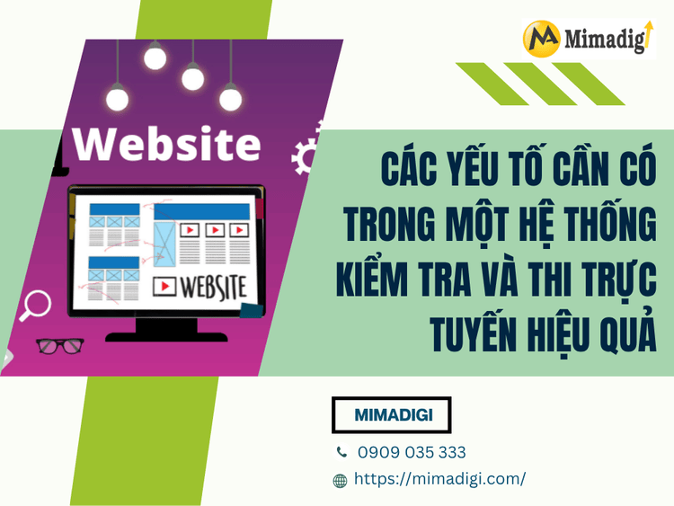 Các yếu tố cần có trong một hệ thống kiểm tra và thi trực tuyến hiệu quả tại MIMA