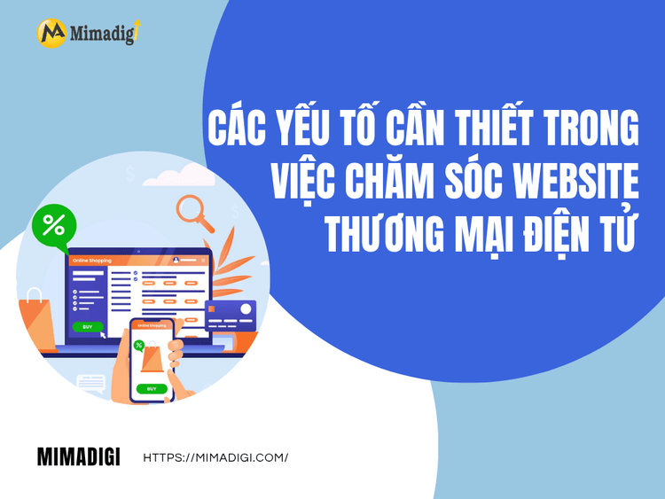 Các yếu tố cần thiết trong việc chăm sóc website thương mại điện tử tại MIMA