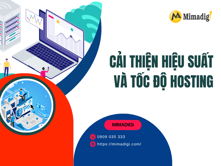 Cải thiện hiệu suất và tốc độ hosting tại MIMA