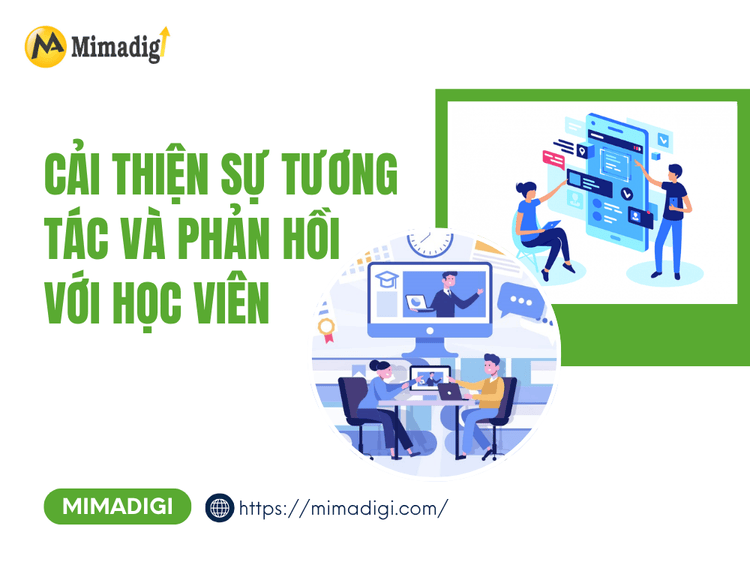 Cải thiện sự tương tác và phản hồi với học viên tại MIMA