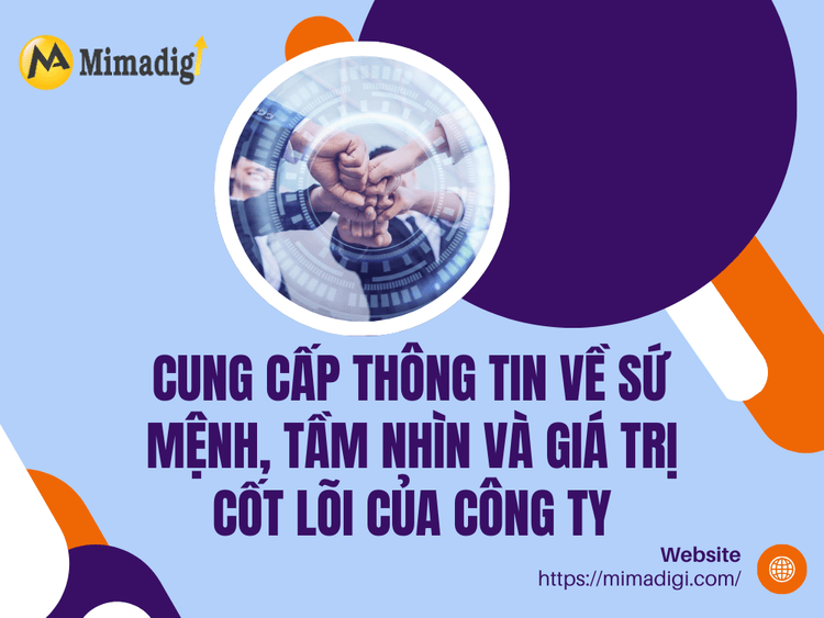 Cung cấp thông tin về sứ mệnh, tầm nhìn và giá trị cốt lõi của công ty tại MIMA