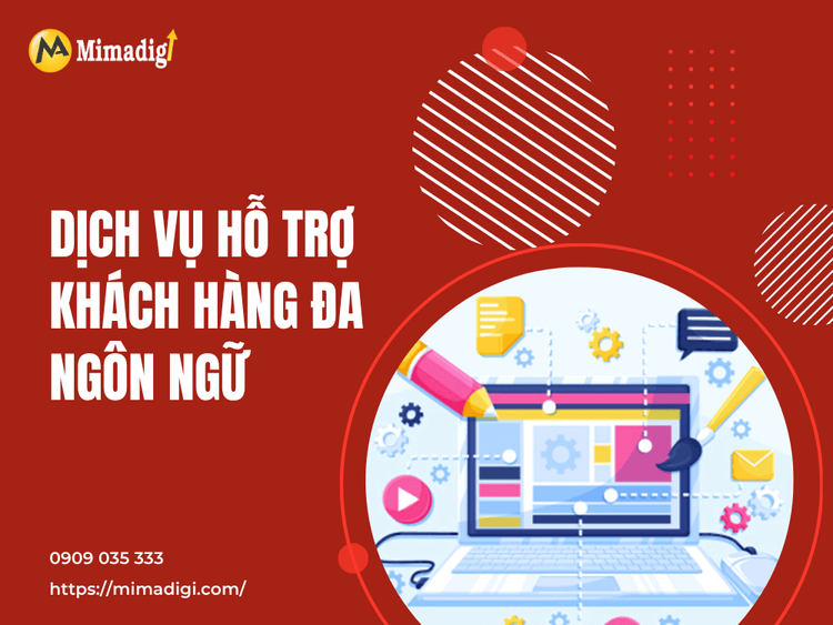 Dịch vụ hỗ trợ khách hàng đa ngôn ngữ tại MIMA