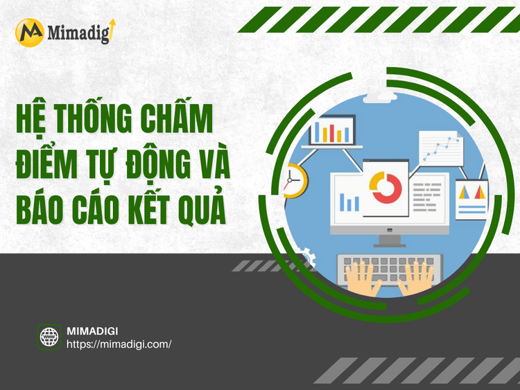 Hệ thống chấm điểm tự động và báo cáo kết quả tại MIMA