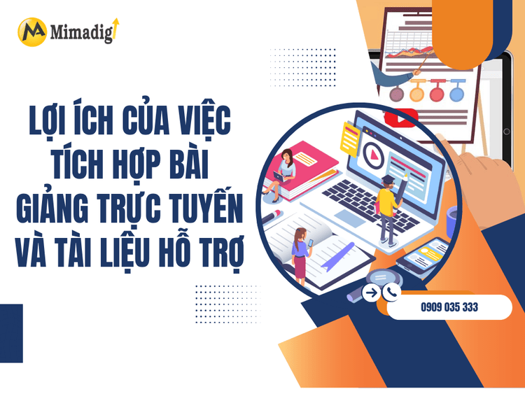 Lợi ích của việc tích hợp bài giảng trực tuyến và tài liệu hỗ trợ đối với giảng viên tại MIMA