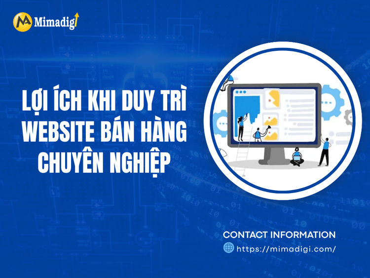Lợi ích khi duy trì website bán hàng chuyên nghiệp tại MIMA