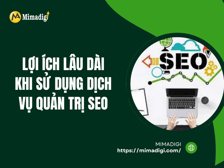 Long-Term Benefits of Using SEO Management Services at MIMA