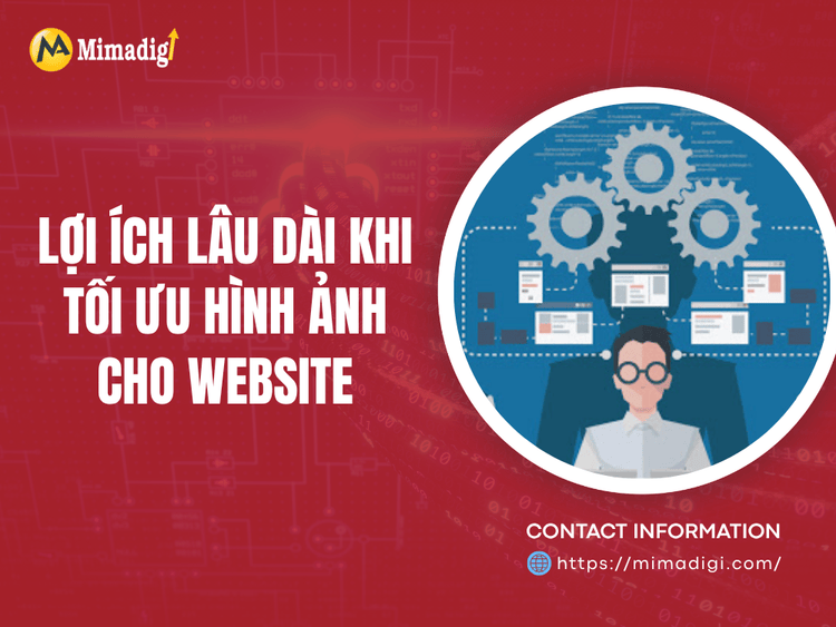 Lợi ích lâu dài khi tối ưu hình ảnh cho website tại MIMA
