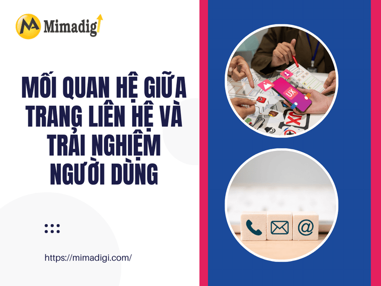 Mối quan hệ giữa trang liên hệ và trải nghiệm người dùng tại MIMA