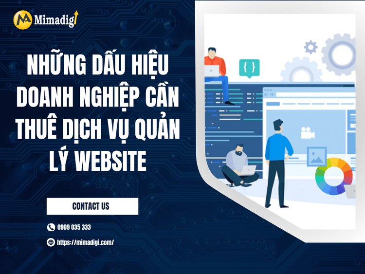 Những dấu hiệu doanh nghiệp cần thuê dịch vụ quản lý website tại MIMA