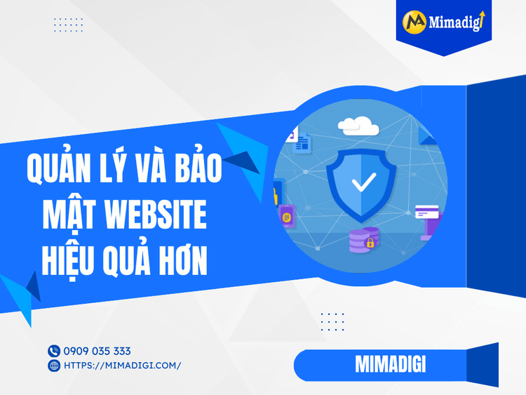 Quản lý và bảo mật website hiệu quả hơn tại MIMA