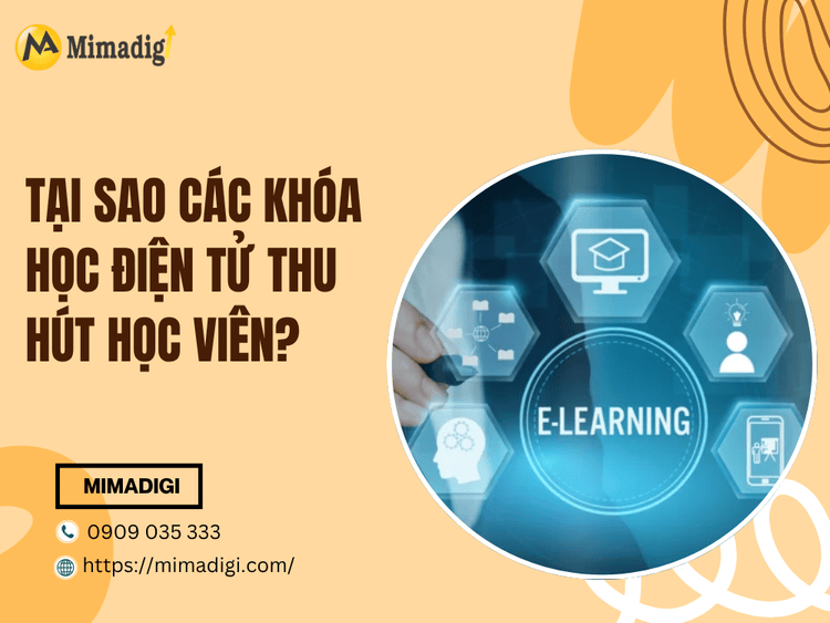 Tại sao các khóa học điện tử thu hút học viên? tại MIMA