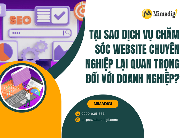 Tại sao dịch vụ chăm sóc website chuyên nghiệp lại quan trọng đối với doanh nghiệp? tại MIMA