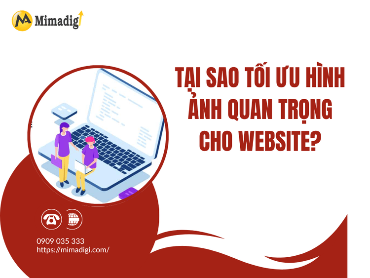 Tại sao tối ưu hình ảnh quan trọng cho website? tại MIMA