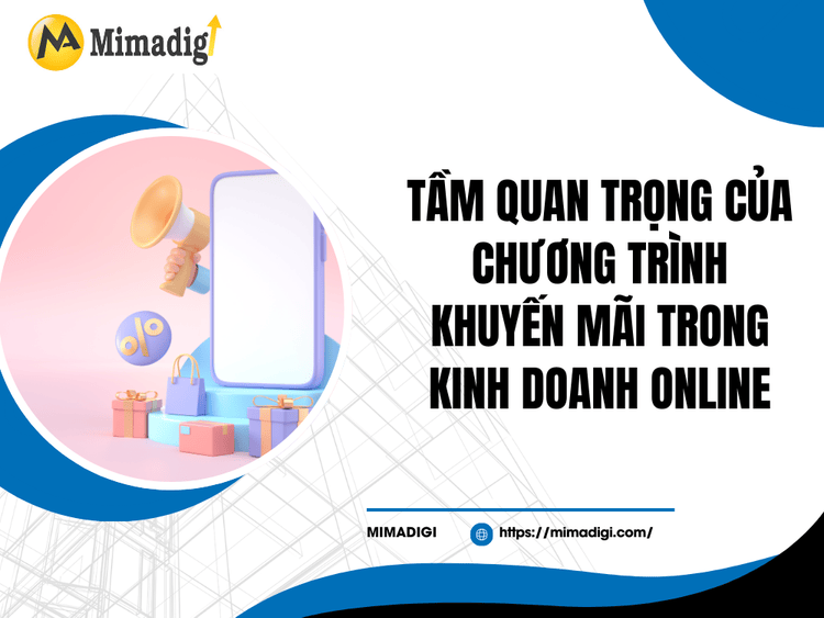 Tầm Quan Trọng của Chương Trình Khuyến Mãi trong Kinh Doanh Online tại MIMA