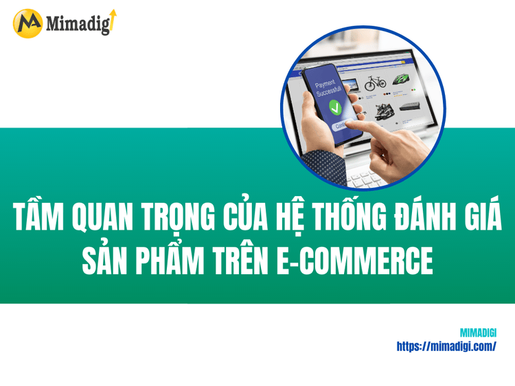 Tầm Quan Trọng của Hệ Thống Đánh Giá Sản Phẩm trên E-commerce tại MIMA