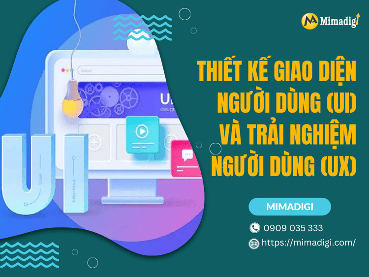 Thiết kế giao diện người dùng (UI) và trải nghiệm người dùng (UX) tại MIMA