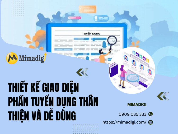 Thiết Kế Giao Diện Phần Tuyển Dụng Thân Thiện và Dễ Dùng tại MIMA
