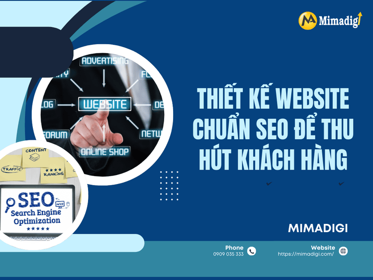 Thiết kế website chuẩn SEO để thu hút khách hàng tại MIMA