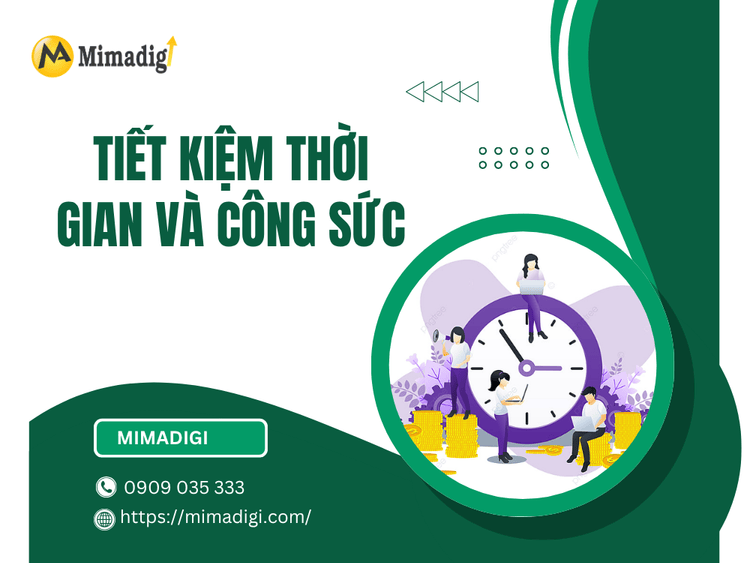 Tiết kiệm thời gian và công sức tại MIMA