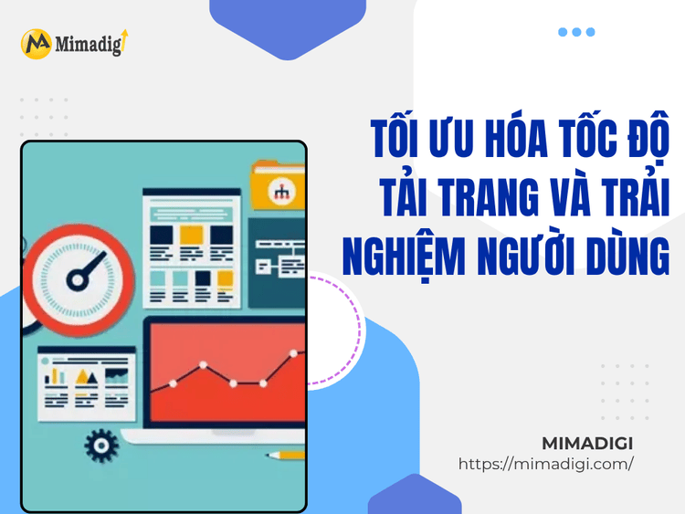 Tối ưu hóa tốc độ tải trang và trải nghiệm người dùng tại MIMA