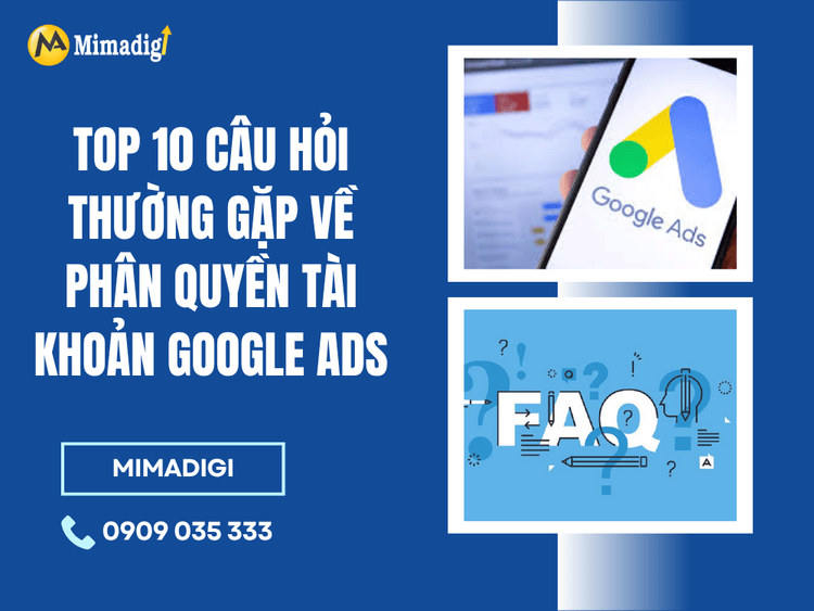 Top 10 frequently asked questions about Google Ads account permissions at MIMA