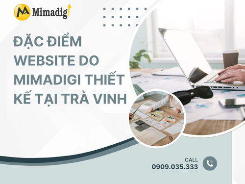 Thiết kế website tại Trà Vinh – Hỗ trợ kỹ thuật trọn đời của mimadigi