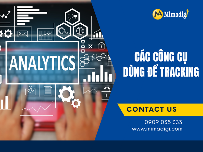 Các Công Cụ Dùng Để Tracking Chuyển Đổi Từ Quảng Cáo Web tại mima