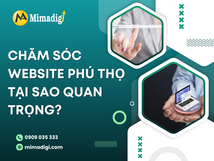 Chăm Sóc Website Phú Thọ Tại Sao Quan Trọng? tại mima