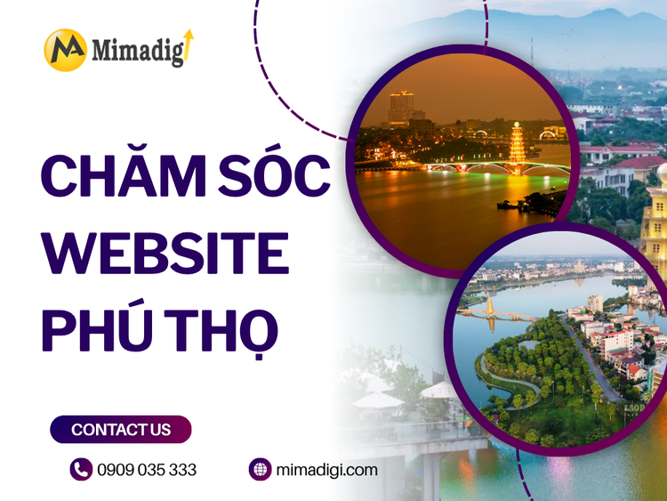 Chăm Sóc Website Phú Thọ Giải Pháp Tối Ưu Cho Doanh Nghiệp tại mima
