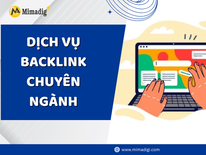 Dịch Vụ Backlink Chuyên Ngành Cho Website Doanh Nghiệp – Giải Pháp SEO Tối Ưu Từ MIMADIGI