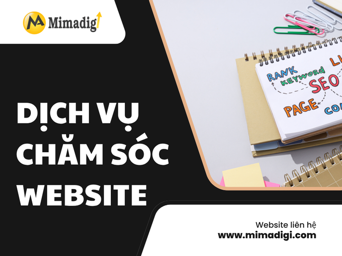 Dịch Vụ Chăm Sóc Website Tại MIMADIGI