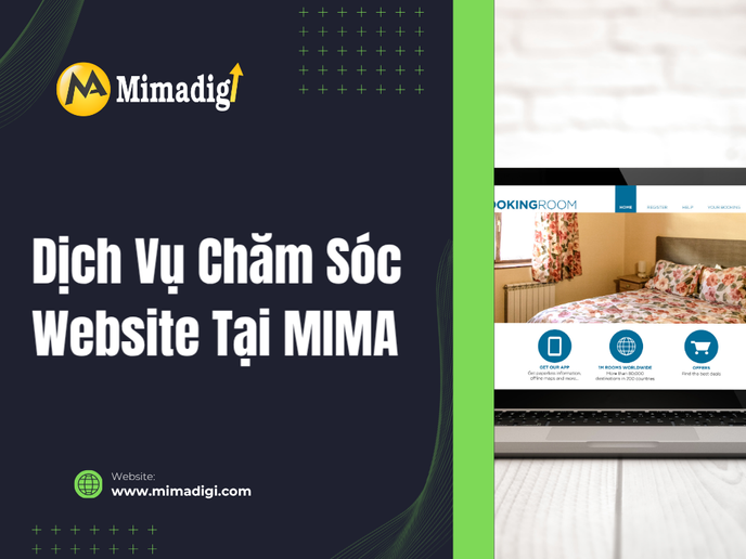 Dịch Vụ Chăm Sóc Website Tại MIMADIGI