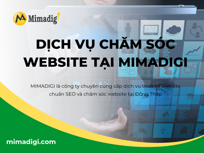 Dịch Vụ Chăm Sóc Website Tại MIMADIGI