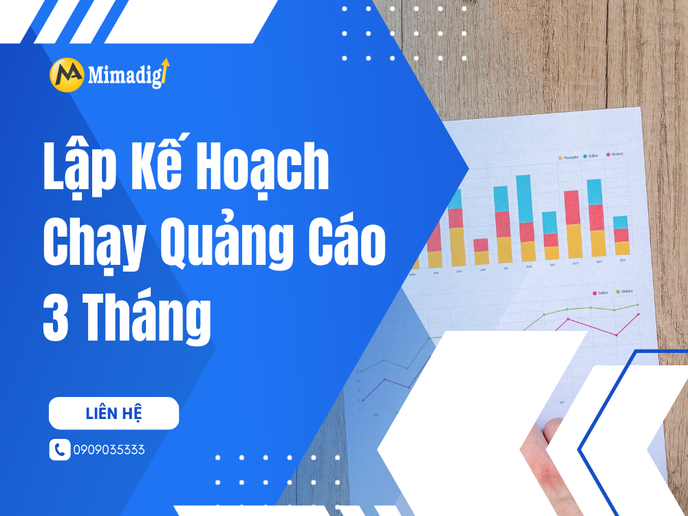 Lập Kế Hoạch Chạy Quảng Cáo 3 Tháng Tăng Trưởng Đều tại mima