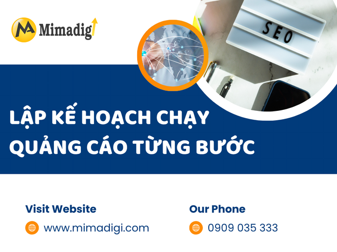 Lập Kế Hoạch Chạy Quảng Cáo Từng Bước: Chiến Lược Tăng Cường Hiệu Quả Marketing tại mima
